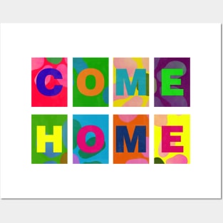 COME HOME Posters and Art